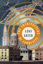 The Architecture of Community af Leon Krier