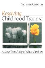 Resolving Childhood Trauma af Catherine Cameron