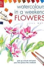 Watercolours in a Weekend af Jill (Author) Bays