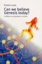 Can we believe Genesis today? af Ernest C Lucas