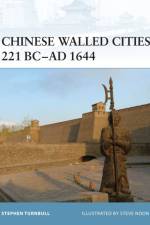 Chinese Walled Cities 221 BC- AD 1644 af Stephen (Author) Turnbull
