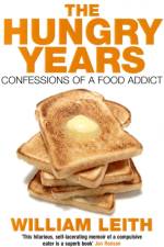 The Hungry Years af William Leith