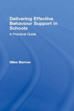 Delivering Effective Behaviour Support in Schools af Giles (English teacher in the UK) Barrow