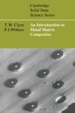 An Introduction to Metal Matrix Composites af T. W. (University of Cambridge) Clyne