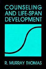 Counseling and Life-Span Development af R. Murray Thomas