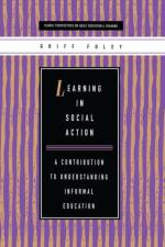 Learning in Social Action af Griff Foley