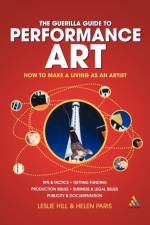 Guerilla Guide to Performance Art af Leslie (USA) Hill