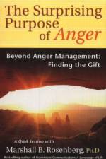 Surprising Purpose of Anger af Marshall B. Rosenberg