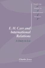 E. H. Carr and International Relations af Charles (University of Cambridge) Jones