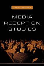Media Reception Studies af Janet Staiger