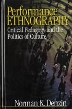Performance Ethnography af Norman K. Denzin
