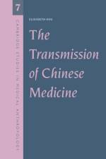 The Transmission of Chinese Medicine af Elisabeth (University of Cambridge) Hsu