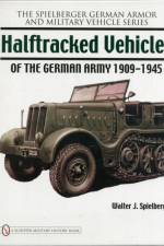 Halftracked Vehicles of the German Army 1909-1945 af Walter J. Spielberger