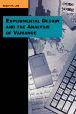 Experimental Design and the Analysis of Variance af Robert K. Leik