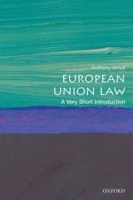 European Union Law af Anthony (Barber Professor of Jurisprudence and Director of Education Arnull