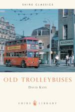 Old Trolleybuses af David Kaye