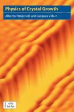 Physics of Crystal Growth af Alberto (Faculty Fellow Pimpinelli
