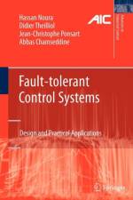 Fault-tolerant Control Systems af Hassan Noura
