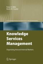 Knowledge Services Management af Peter K. Mills