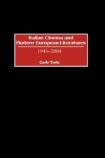 Italian Cinema and Modern European Literatures af Carlo Testa