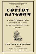 The Cotton Kingdom af Frederick Olmsted