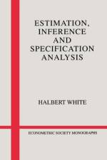Estimation, Inference and Specification Analysis af Halbert (University of California White