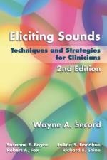 Eliciting Sounds af Wayne (Ohio State University) Secord