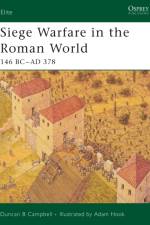 Siege Warfare in the Roman World af Duncan B Campbell