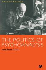 Politics of Psychoanalysis af Stephen Frosh