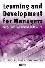 Learning and Development for Managers af Eugene (University of Surrey) Sadler-Smith