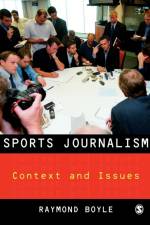 Sports Journalism af Raymond Boyle
