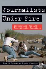 Journalists Under Fire af Howard Tumber