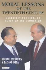 Moral Lessons of the Twentieth Century af Mikhail Gorbachev