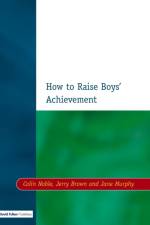 How to Raise Boys' Achievement af Colin Noble