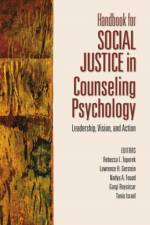 Handbook for Social Justice in Counseling Psychology af Rebecca L. Toporek
