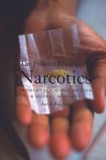 The Political Economy of Narcotics af Julia Buxton