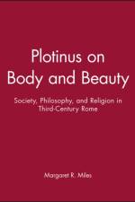 Plotinus on Body and Beauty af Margaret R. (Graduate Theological Union Miles