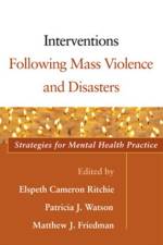 Interventions Following Mass Violence and Disasters
