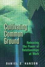 Cultivating Common Ground af Daniel Hanson