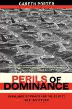 Perils of Dominance af Gareth Porter