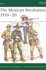 The Mexican Revolution 1910-1920 af Alejandro de Quesada