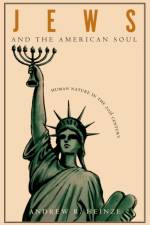 Jews and the American Soul af Andrew R. Heinze