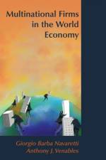 Multinational Firms in the World Economy af Giorgio Barba Navaretti