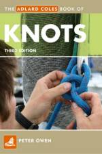 The Adlard Coles Book of Knots af Peter Owen