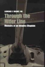 Through the Hitler Line af Laurence F. Wilmot