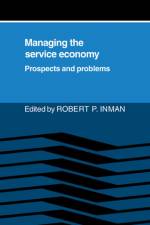 Managing the Service Economy: Prospects and Problems af Robert P. Inman