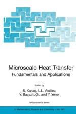 Microscale Heat Transfer - Fundamentals and Applications