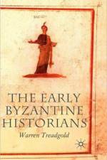 The Early Byzantine Historians af W. Treadgold