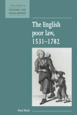 The English Poor Law, 1531–1782 af Paul (University of Edinburgh) Slack