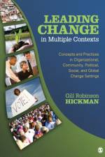 Leading Change in Multiple Contexts af Gill Robinson Hickman
